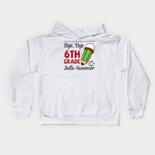 Bye Bye 6th Grade Hello Summer Happy Class Of School Senior Kids Hoodie